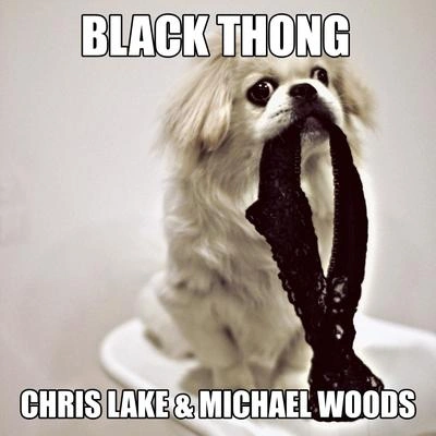 Chris LakeBlack Thong (Radio Edit)