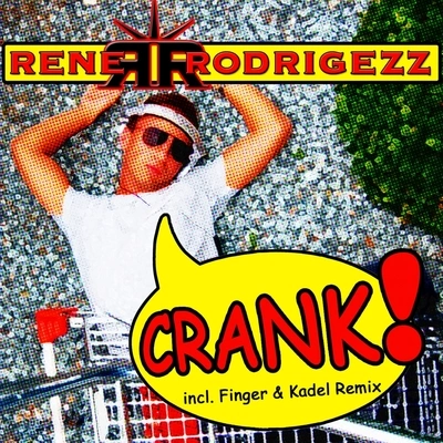 Rene RodrigezzCrank (Original Radio Edit)