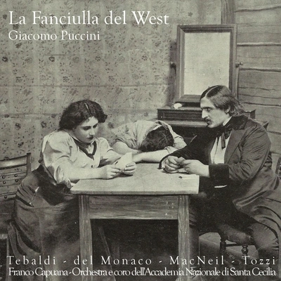 Renata TebaldiLa fanciulla del West, Act III: "Non vi fu mai" (Minnie, Sonora)