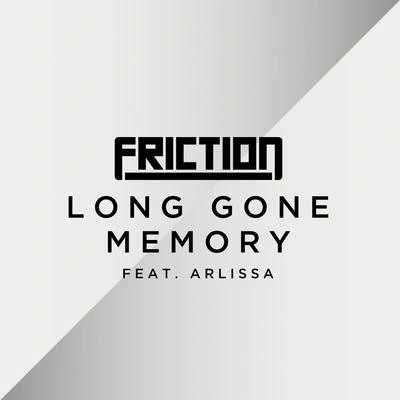 FrictionLong Gone Memory (Ulterior Motive Remix)