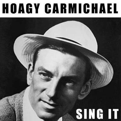 Hoagy CarmichaelSing It