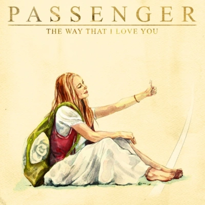 PassengerThe Way That I Love You