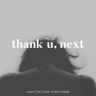 Jason Chenthank u, next（Cover：Ariana Grande）