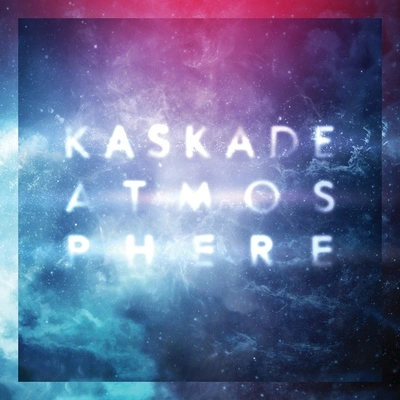 KaskadeAtmosphere (Kaskade Redux Edit)