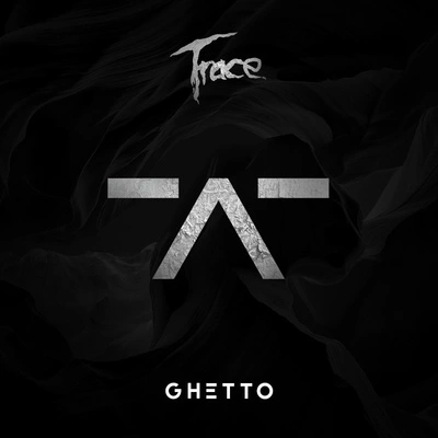 TraceGhetto final