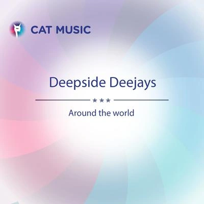 Deepside DeejaysAround the World (Club Mix Extended)