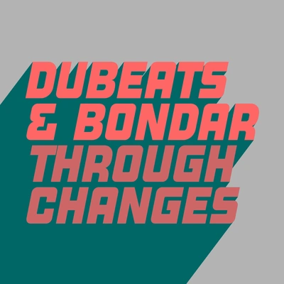 DuBeatsBondarThrough Changes