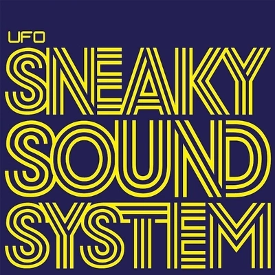 Sneaky Sound SystemUFO Van She Tech Remix