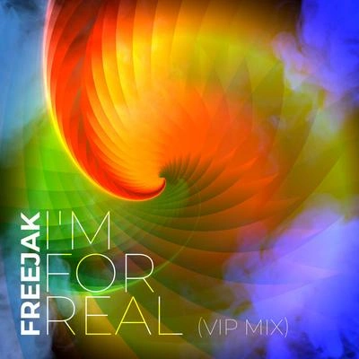 FreejakI'm For Real (VIP Mix)