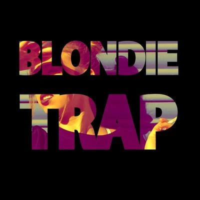 La BlondieTrap