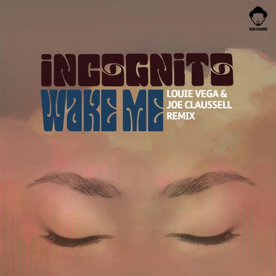 Louie VegaJoe ClaussellINCOGNITOWake Me (Louie Vega & Joe Claussell Remix)