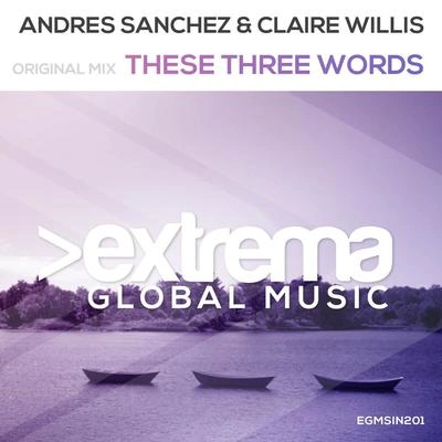 Andres SanchezThese Three Words (Radio Edit)