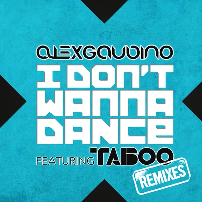 Alex Gaudinoi don't wanna dance (KA斯特恩Holt & Dee是hey remix)