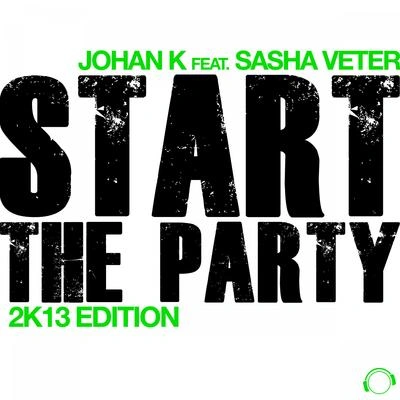 Johan KStart the Party (Johan K 2k13 Mad! Edit)