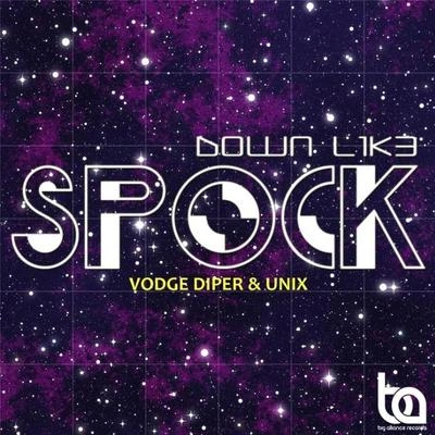 Vodge DiperDown Like Spock (Original Mix)