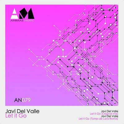 Javi del ValleLet It Go (Torres De Lara Remix)