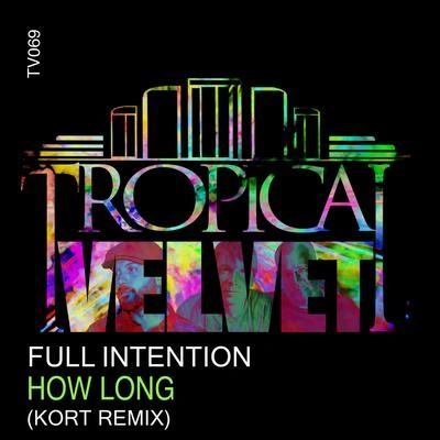 Full IntentionHow Long (KORT Remix)