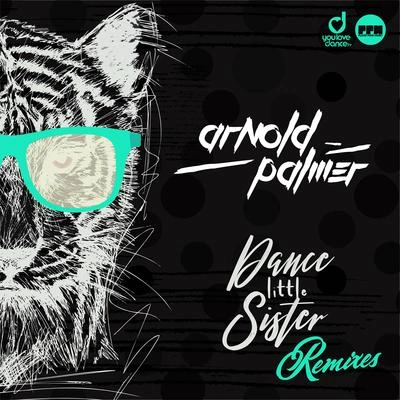 Arnold PalmerDance Little Sister (Club Edit)