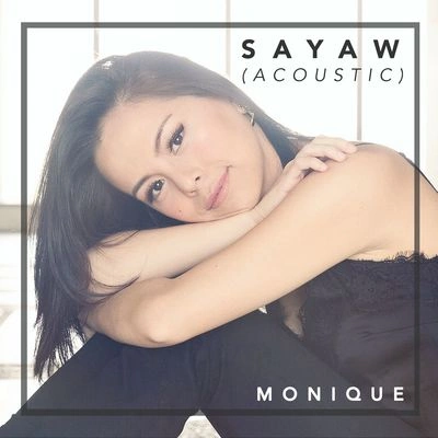 MoniqueSayaw (Acoustic)