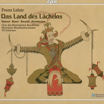 Ulf SchirmerDas Land des Lächelns (The Land of Smiles):Act III: Dialogue (Lisa, Sou-Chong, Gustl, Mi)