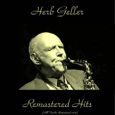 Herb GellerBewitched, Bothered and Bewildered (Remastered 2016)