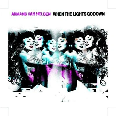 Armand Van Heldenwhen the lights go down (radio edit)