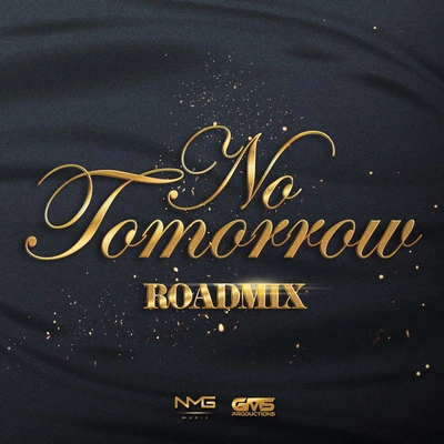 N.M.G MusicNo Tomorrow (Road Mix)