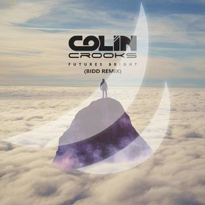 Colin CrooksFutures Bright (BIDD Remix)