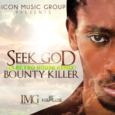 Bounty KillerSeek God Remix (Electro House Remix)