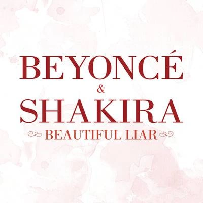 BeyoncéBeautiful Liar (Main VersionAlbum Version)