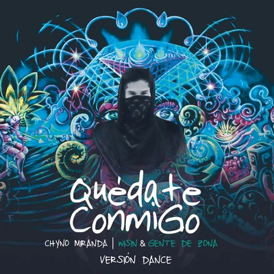 Chyno MirandaQuédate Conmigo (Versión Dance)