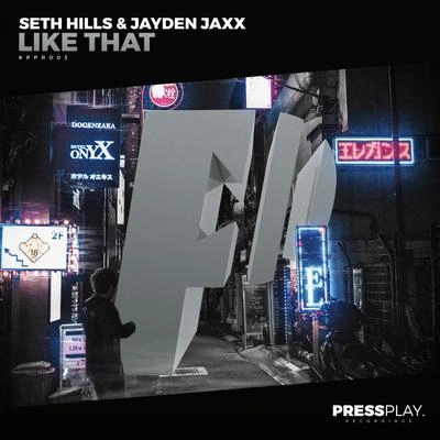 Seth HillsJayden JaxxLike That (Original Mix)