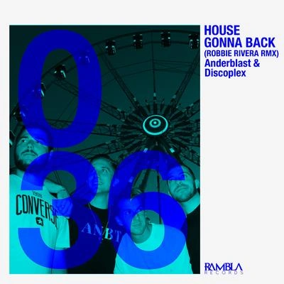 AnderblastDiscoplexhouse gonna back (Robbie Rivera extended remix)