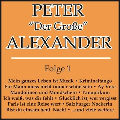 Peter AlexanderMein ganzes Leben ist Musik