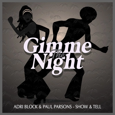 Adri BlockPaul ParsonsSHOW & TELL (CLASSIC CLUBMIX)