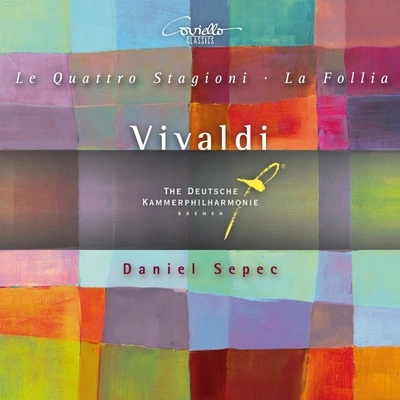 Deutsche Kammerphilharmonie BremenDaniel SepecThe Four Seasons, Violin Concerto No. 4 in F Minor, RV 297 "L'inverno": I. Allegro non molto (Manchester Manuscript Version