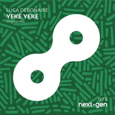 Luca DebonaireYeke YEKE (Original Mix)