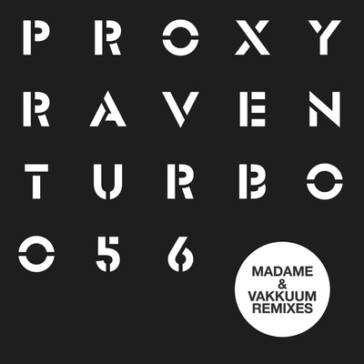 ProxyRaven (Madame remix B)