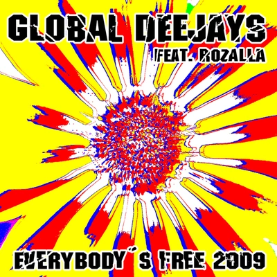 Global DeejaysEverybody's Free (2009 Rework) (Markito´s Sunlight Remix)