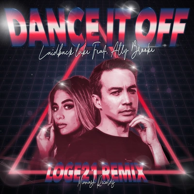 Laidback LukeAlly BrookeLoge21Dance It Off (Loge21 Remix)