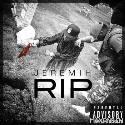 JeremihR.I.P.