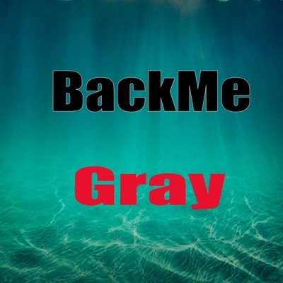 GrayBackme