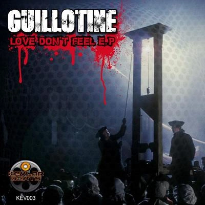 GuillotineLove Don't Feel (Original Mix)