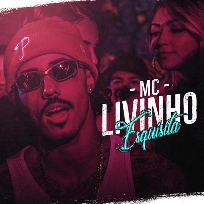 MC LivinhoEsquisita