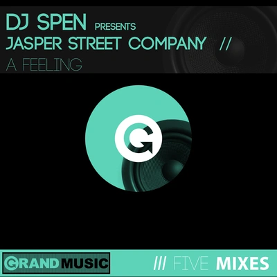 DJ SpenJasper Street CompanyA Feeling (Heller & Farley Project Remix)