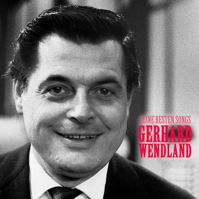 Gerhard WendlandEs klingt ein Lied aus längst vergessenen Tagen (Remastered)