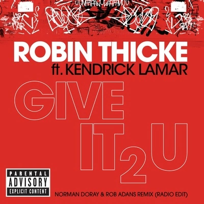 Robin ThickeGive It 2 U (Norman Doray & Rob Adans Remix (Radio Edit))