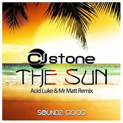 CJ StoneThe Sun (Acid Luke & Mr Matt Edit)