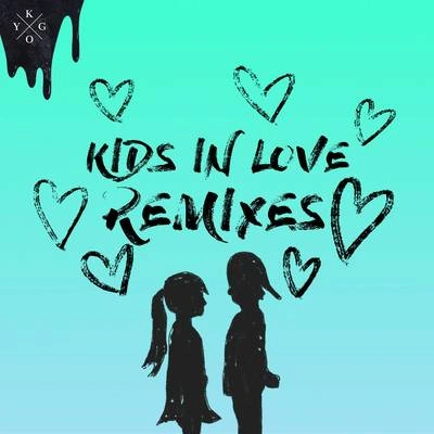 KygoKids in Love (The Him Remix)