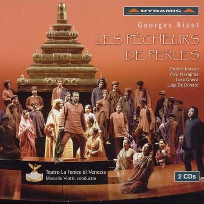 Marcello ViottiLes pecheurs de perles (The Pearl Fishers): Act II Scene 5: Arretez! arretez! (Zurga, Chorus, Nourabad, Leila, Nadir)